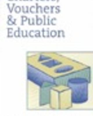 Charters, Vouchers, and Public Education