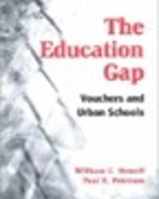 The Education Gap: Vouchers and Urban Schools 