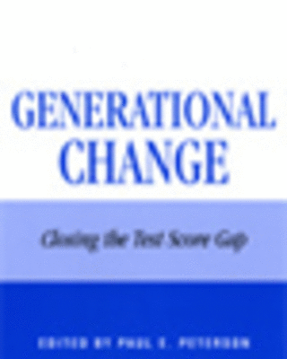 Generational Change: Closing the Test Score Gap
