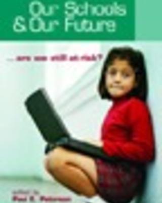 Our Schools and Our Future: Are We Still at Risk?