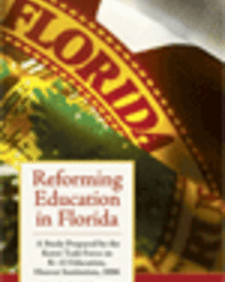 Reforming Education in Florida: A Study Prepared by the Koret Task Force on K-12 Education